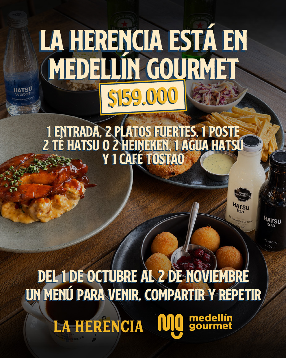 LA HERENCIA ESTA EN MEDELLIN GOURMET